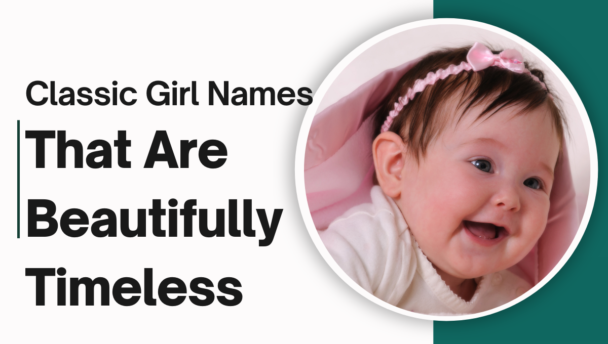 Read more about the article Classic Girl Names That Are Beautifully Timeless