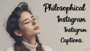 Read more about the article Philosophical Instagram Captions: Deep Thoughts to Inspire Your Feed