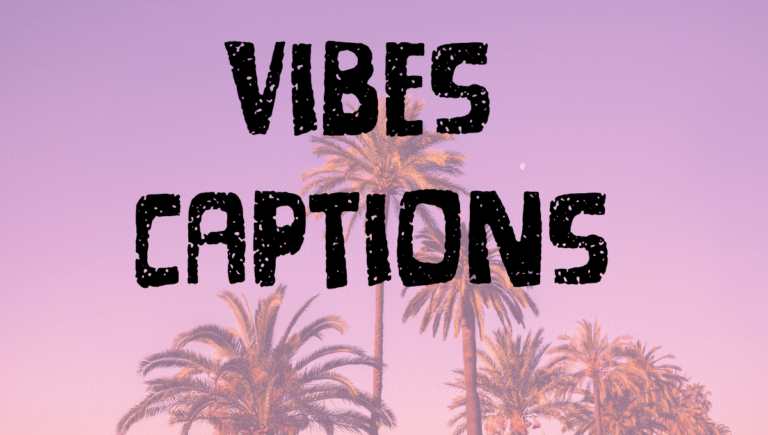Vibes Captions